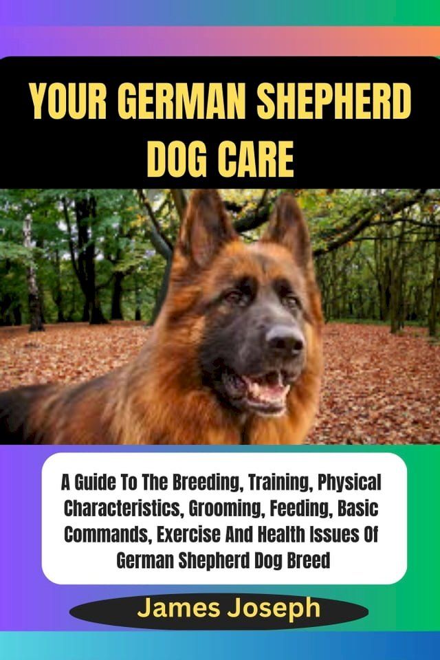  YOUR GERMAN SHEPHERD dog care(Kobo/電子書)