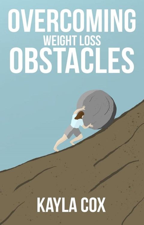 Overcoming Weight Loss Obstacles(Kobo/電子書)