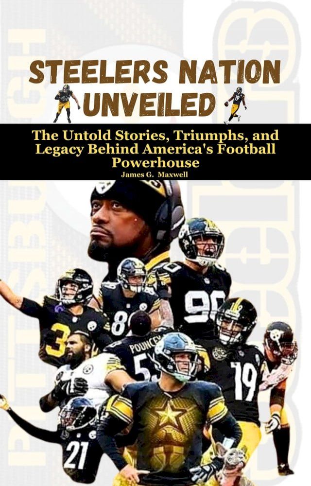  Steelers Nation Unveiled(Kobo/電子書)