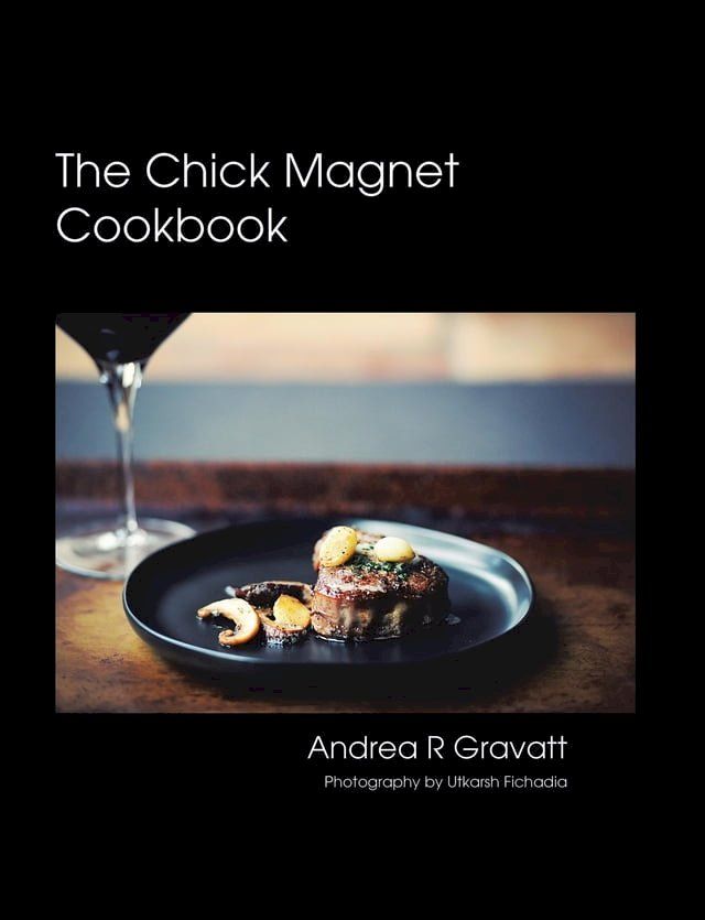  The Chick Magnet Cookbook(Kobo/電子書)