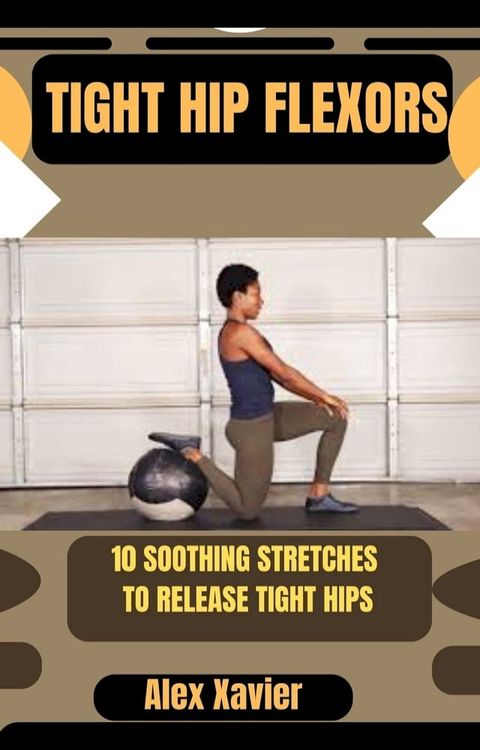 TIGHT HIP FLEXORS(Kobo/電子書)