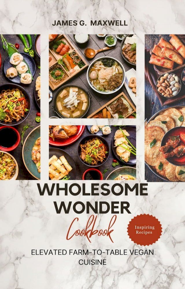  Wholesome Wonders Cookbook(Kobo/電子書)