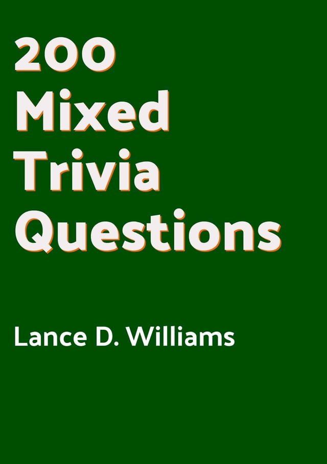  200 Mixed Trivia Questions(Kobo/電子書)