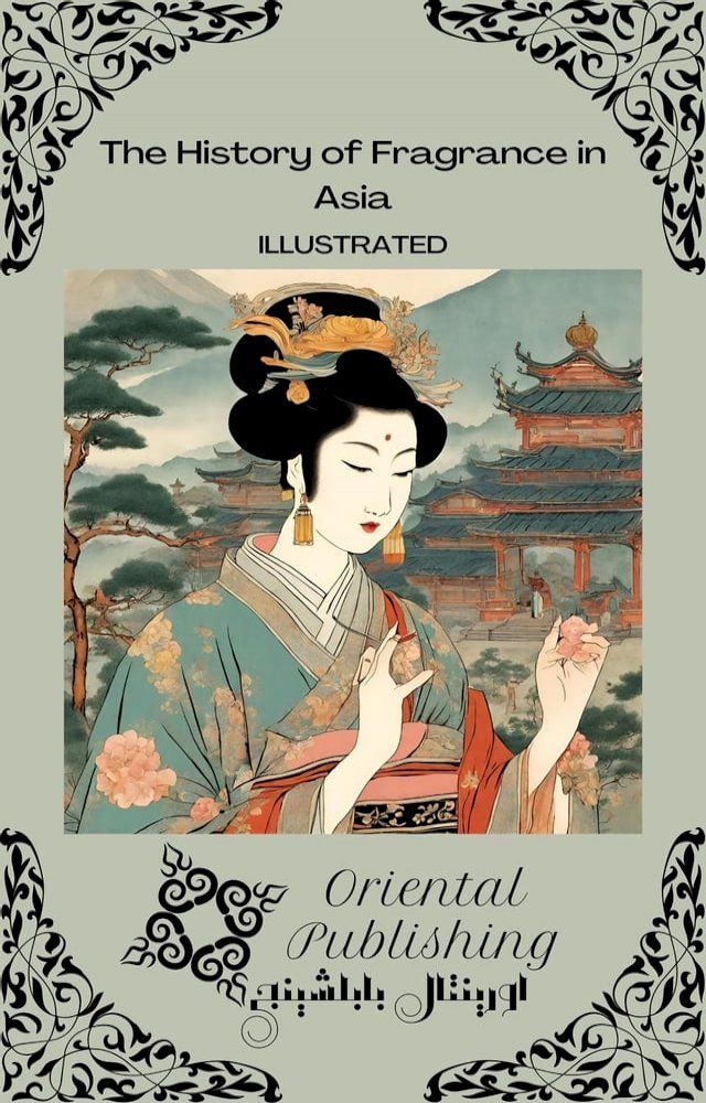  The History of Fragrance in Asia(Kobo/電子書)