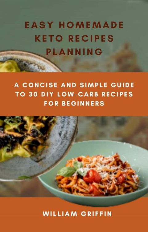 Easy Homemade Keto Recipes Planning(Kobo/電子書)