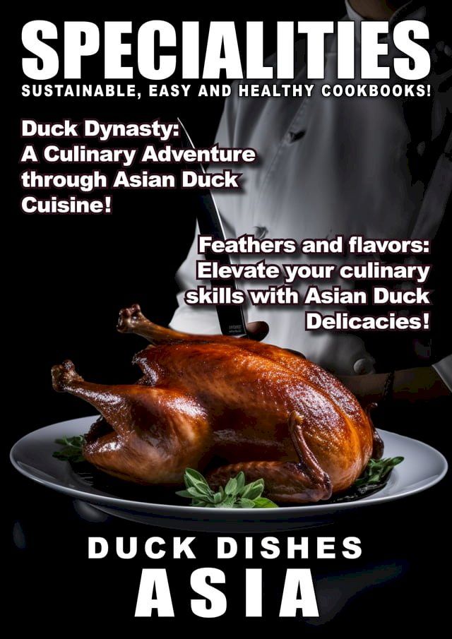  Specialities: Duck Dishes Asia(Kobo/電子書)