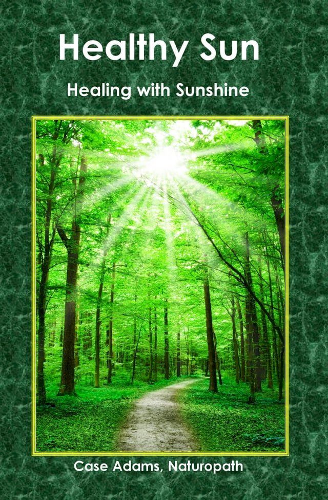  Healthy Sun: Healing with Sunshine(Kobo/電子書)