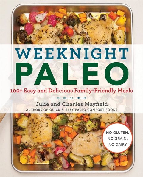 Weeknight Paleo(Kobo/電子書)