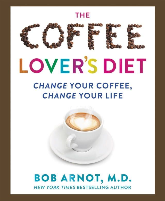  The Coffee Lover's Diet(Kobo/電子書)