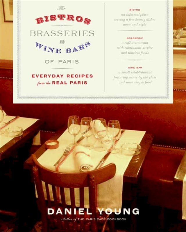  The Bistros, Brasseries, and Wine Bars of Paris(Kobo/電子書)