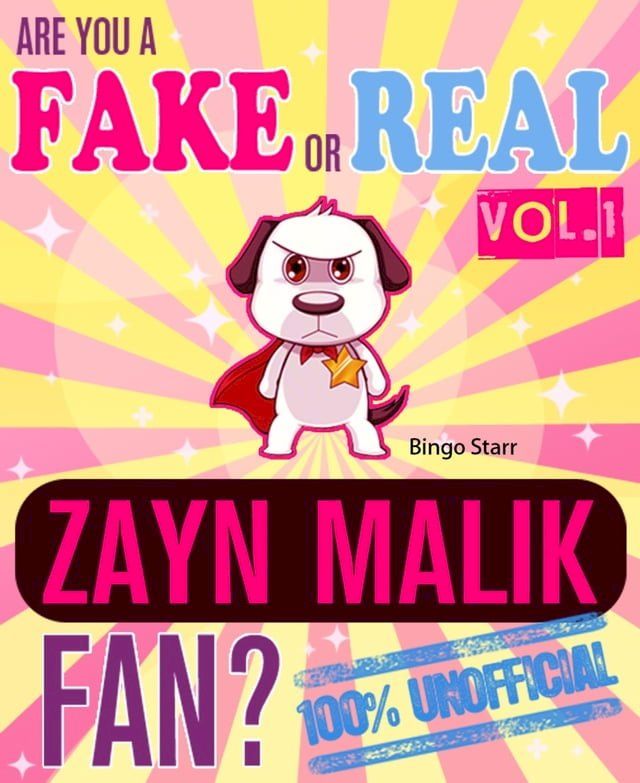  Are You a Fake or Real Zayn Malik Fan? Vol. 1: The 100% Unofficial Quiz and Facts Trivia Travel Set Game(Kobo/電子書)