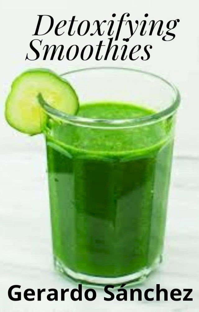  Detoxifying Smoothies(Kobo/電子書)