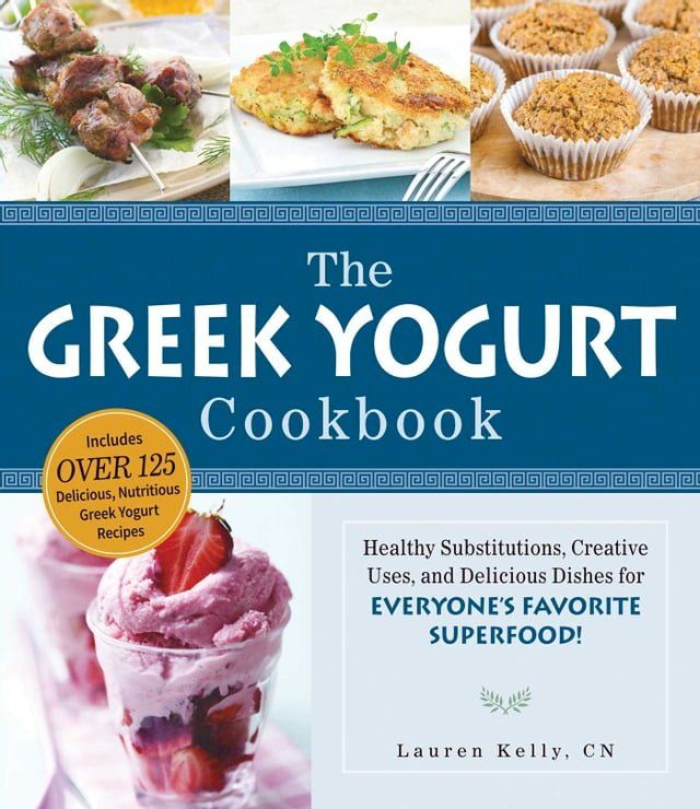  The Greek Yogurt Cookbook(Kobo/電子書)