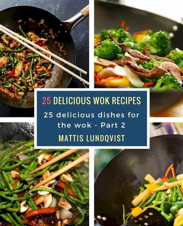  25 delicious wok recipes(Kobo/電子書)