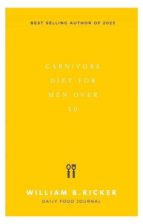 CARNIVORE DIET FOR MEN OVER 50(Kobo/電子書)