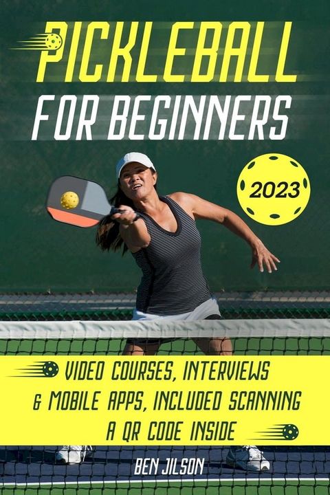 Pickleball for Beginners: Level Up Your Game with 7 Secret Techniques to Outplay Friends and Ace the Court [III Edition](Kobo/電子書)