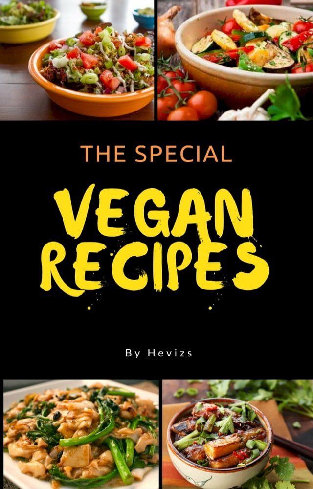  The Special Vegan Recipes vegetarian or vegan recipes you’re after, or ideas for gluten or Dairy-free dishes Satisfy Everyone(Kobo/電子書)