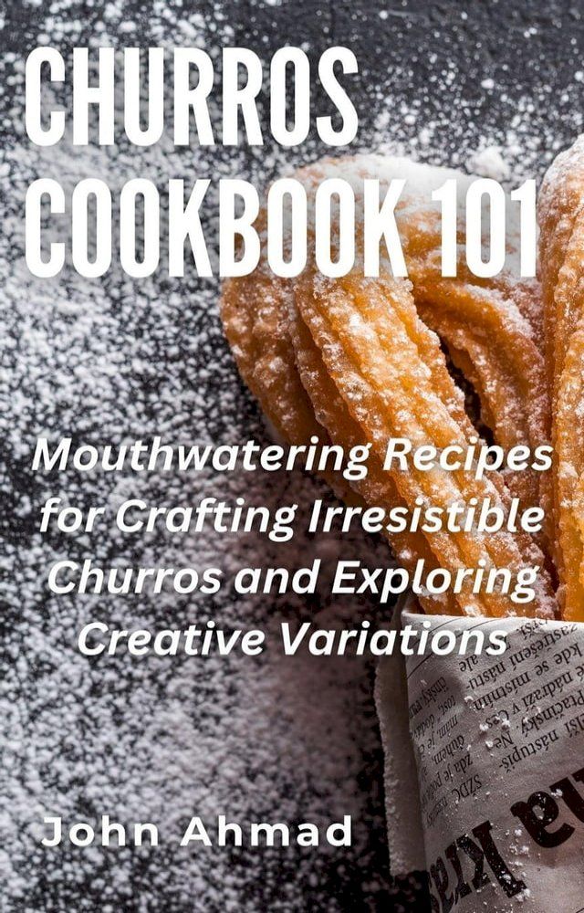  Churros Cookbook 101(Kobo/電子書)