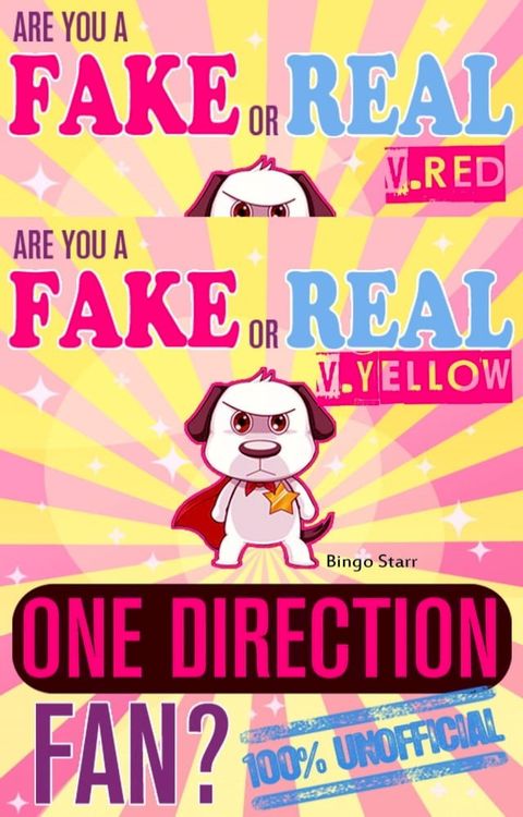 Are You a Fake or Real One Direction Fan? Bundle Version: Red and Yellow - The 100% Unofficial Quiz and Facts Trivia Travel Set Game(Kobo/電子書)