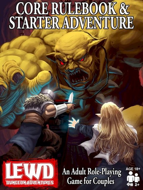 Lewd Dungeon Adventures Core Rulebook & Starter Adventure: An Adult Role-Playing Game for Couples(Kobo/電子書)