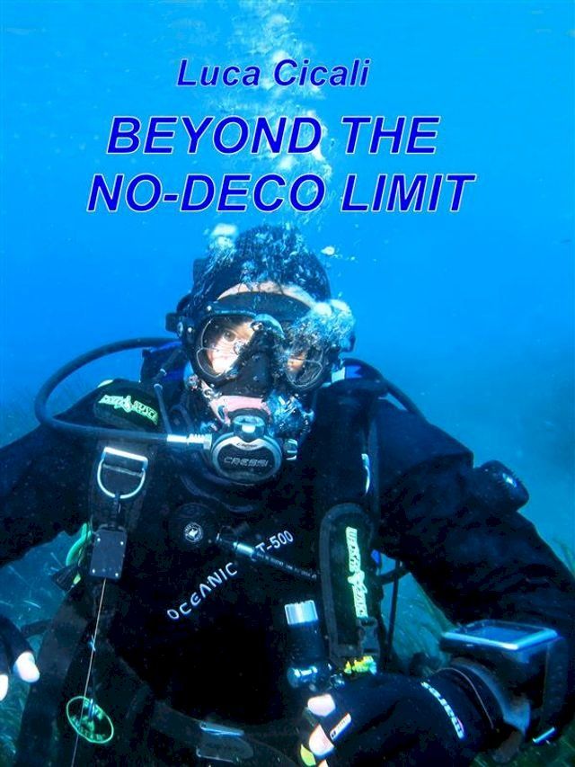  Beyond the no-deco limit(Kobo/電子書)