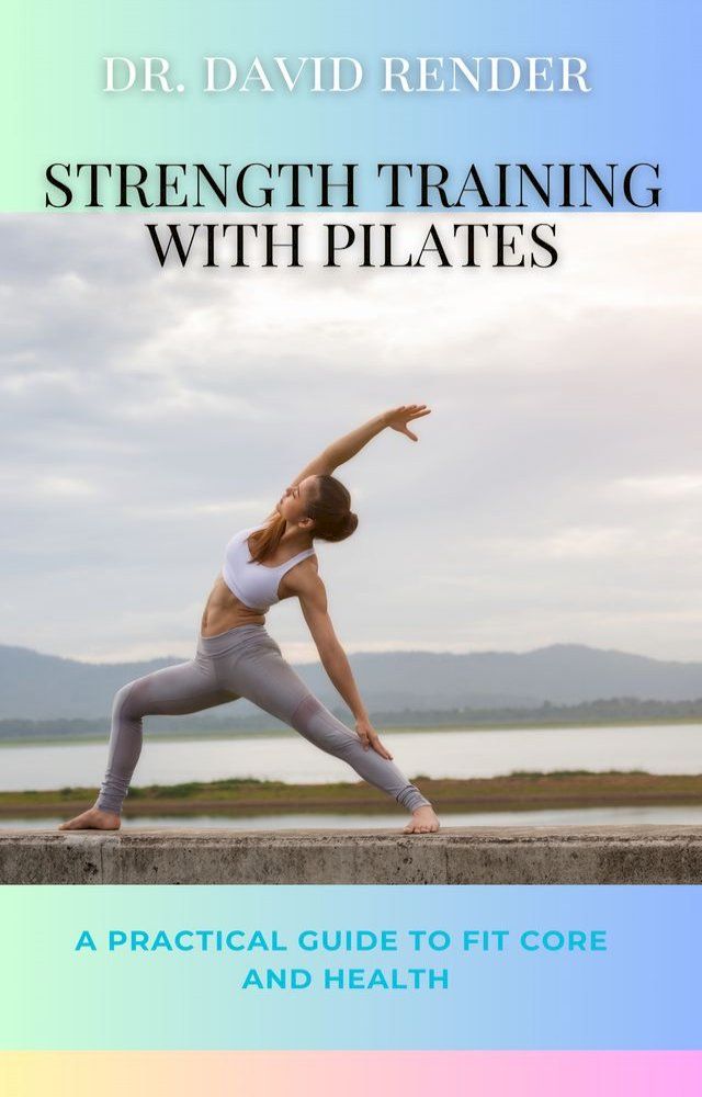  Strength Training with Pilates(Kobo/電子書)