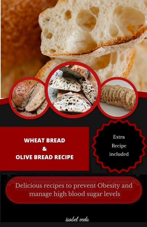 Wheat bread and Olive Bread Recipes(Kobo/電子書)