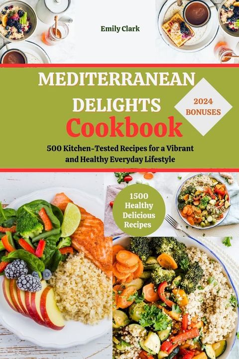 Mediterranean Delights Cookbook(Kobo/電子書)