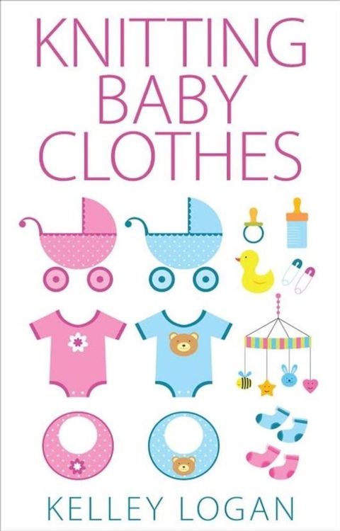 Knitting Baby Clothes(Kobo/電子書)