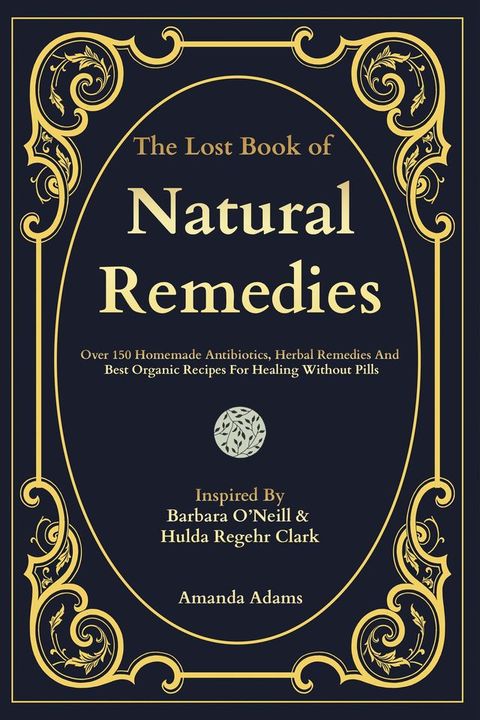 The Lost Book Of Natural Remedies(Kobo/電子書)