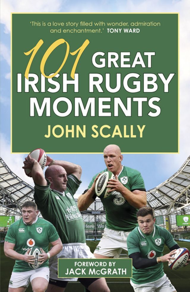  101 Great Irish Rugby Moments(Kobo/電子書)