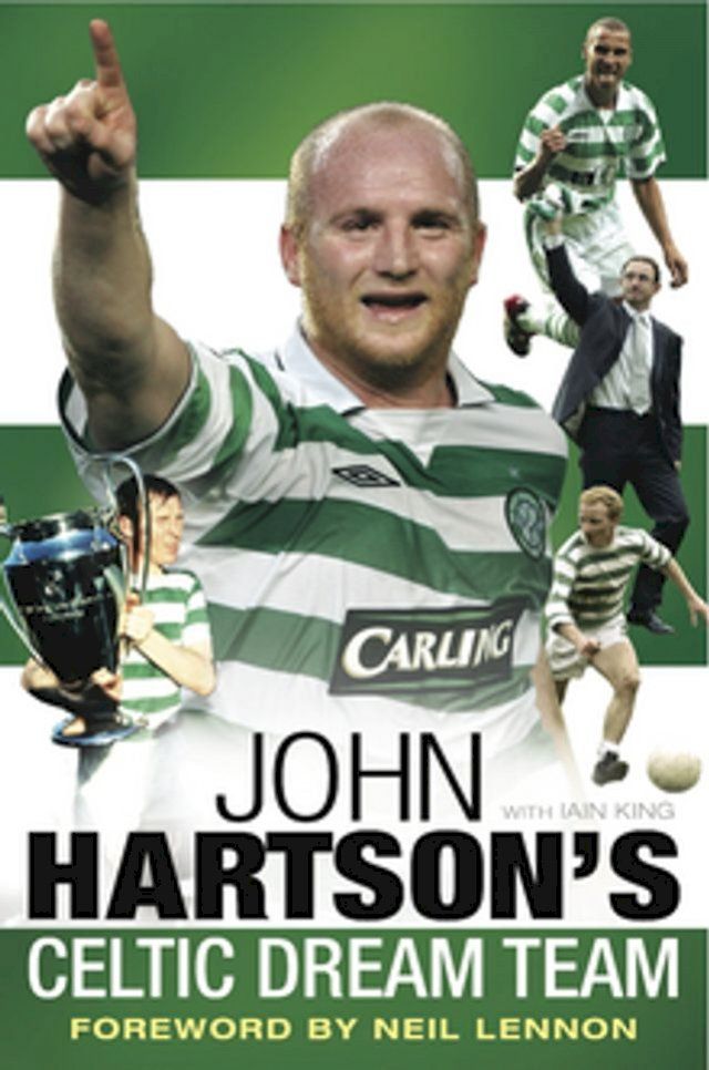  John Hartson's Celtic Dream Team(Kobo/電子書)