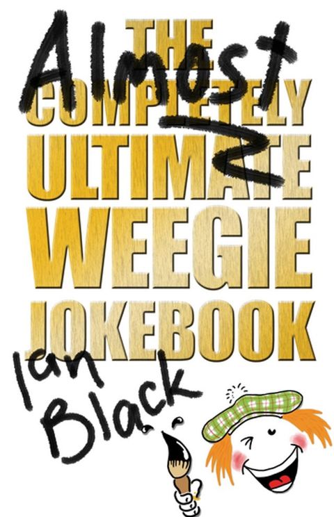 The Almost Completely Ultimate Weegie Jokebook(Kobo/電子書)