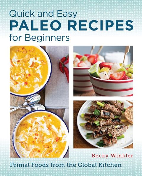 Quick and Easy Paleo Recipes for Beginners(Kobo/電子書)