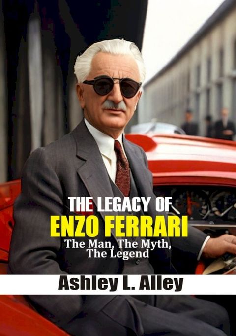 THE LEGACY OF ENZO FERRARI(Kobo/電子書)