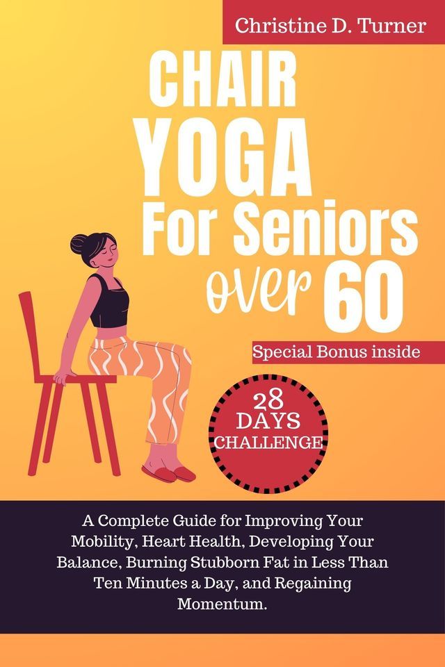  Chair Yoga for Seniors Over 60(Kobo/電子書)