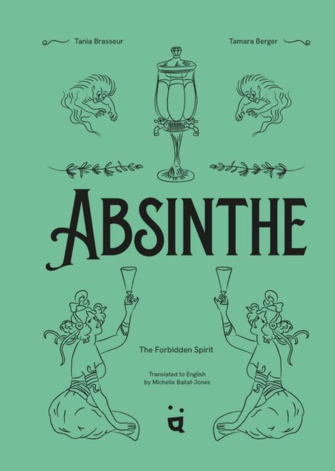 Absinthe: The Forbidden Spirit(Kobo/電子書)