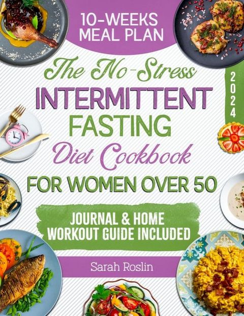 The No-Stress Intermittent Fasting Diet Cookbook for Women Over 50(Kobo/電子書)