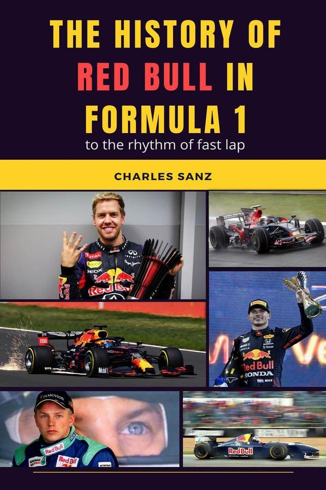  The History of Red Bull in Formula 1 to the Rhythm of Fast Lap(Kobo/電子書)