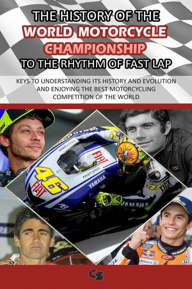  The History of the World Motorcycle Championship to the Rhythm of Fast Lap(Kobo/電子書)