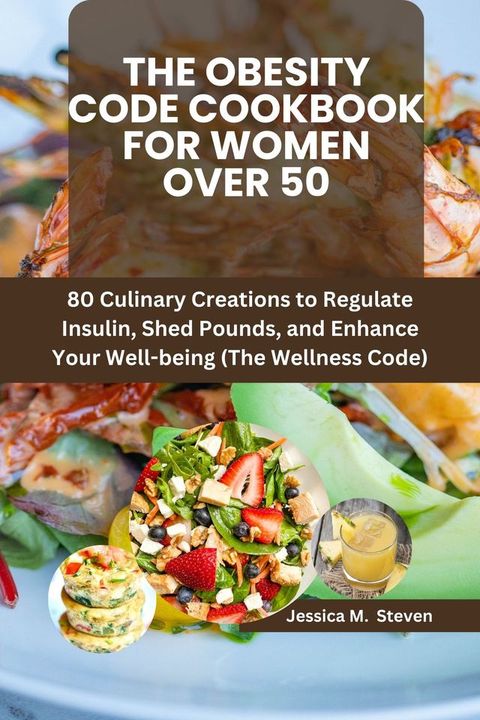 THE OBESITY CODE COOKBOOK FOR WOMEN OVER 50(Kobo/電子書)