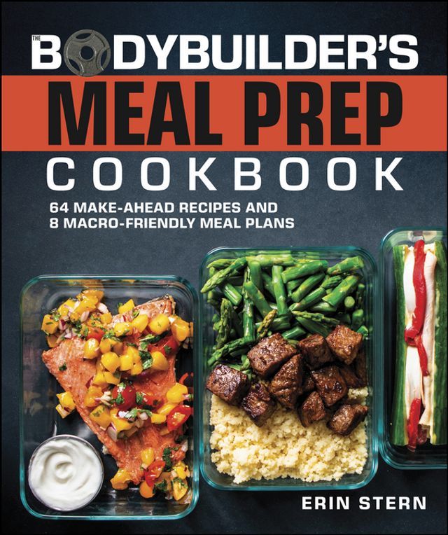  The Bodybuilder's Meal Prep Cookbook(Kobo/電子書)