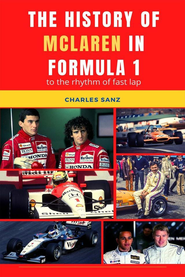  The History of McLaren in Formula 1 at Rhythm of Fast Lap(Kobo/電子書)