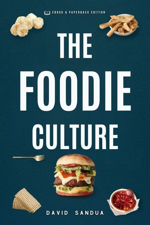 The Foodie Culture(Kobo/電子書)