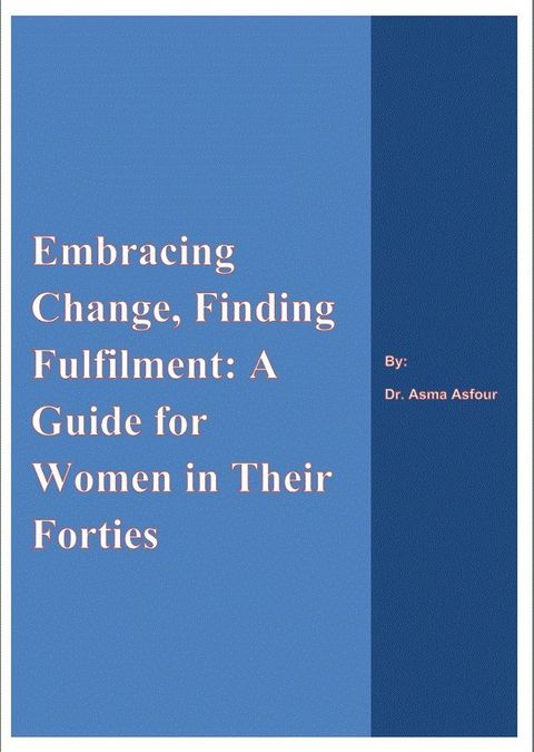 Embracing Midlife: A Guide for Women in Their Forties(Kobo/電子書)