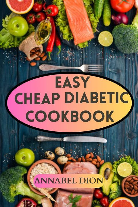 Easy Cheap Diabetic Cookbook(Kobo/電子書)