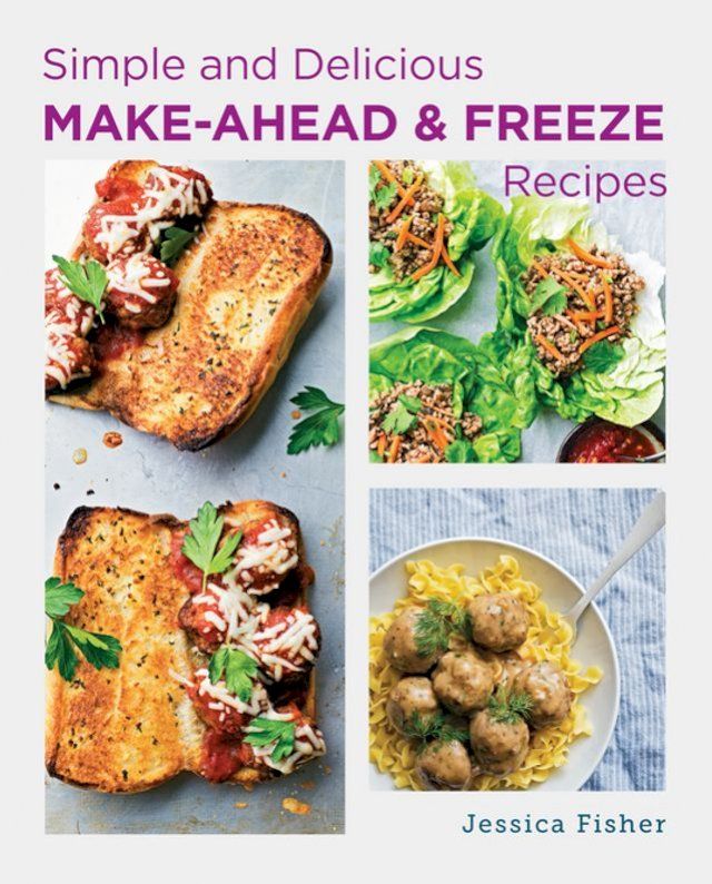  Simple and Delicious Make-Ahead and Freeze Recipes(Kobo/電子書)