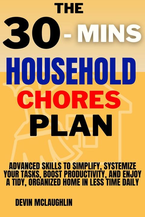 30 - Mins Household Chores Plan(Kobo/電子書)