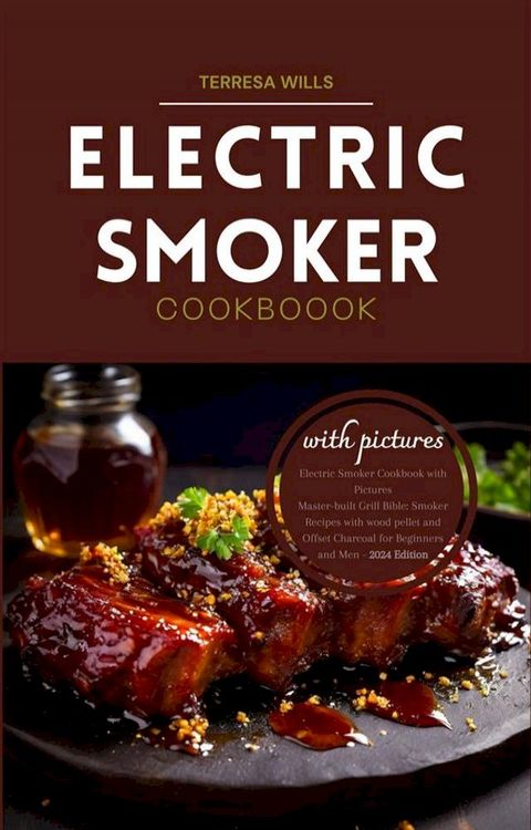 Electric Smoker Cookbook with Pictures(Kobo/電子書)