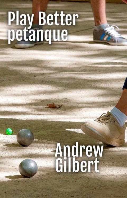 Play Better Petanque(Kobo/電子書)